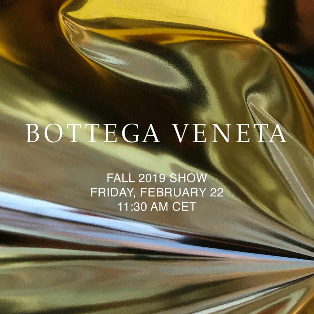 LIVESTREAM: Bottega Veneta Fall/Winter’19 Show LIVESTREAM: Bottega Veneta Fall/Winter’19 Show