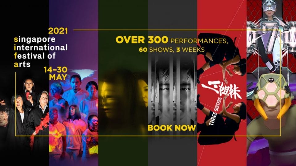 The Singapore International Festival of Arts Returns This May 2021