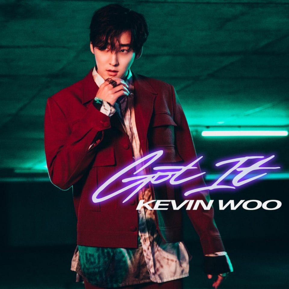 Kevin Woo is Back With His Latest Single "Got It"